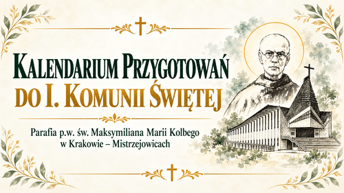 KALENDARIUM PRZYGOTOWAŃ DO I. KOMUNII ŚWIĘTEJ